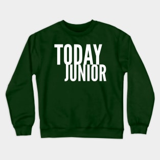 Today Junior Crewneck Sweatshirt